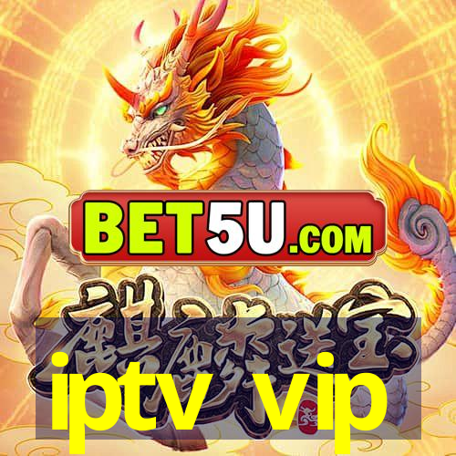 iptv vip